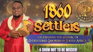 THE 1860 SETTLERS SHOW BY PREVEN MOODEY MUSIC GROUP [upl. by Rolat]