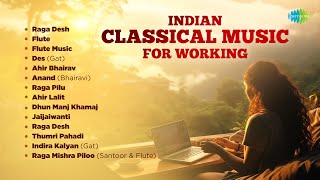 Indian Classical Music for Working  Relaxation amp Concentration  Peaceful Classical Music [upl. by Euqnomod]