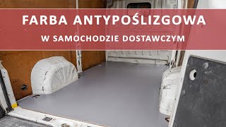 Farba antypoślizgowa na podłodze w samochodzie dostawczym [upl. by Lohman]