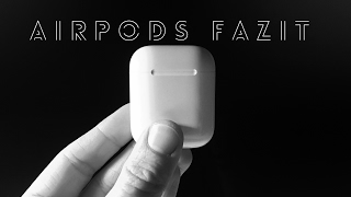 Apple AirPods  Das Fazit nach einem Monat [upl. by Alliuqahs]