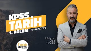 Mehmet Celal ÖZYILDIZ  Soru Çözüm 1Bölüm  KPSS GY  GK  Tarih Farklı UZEM [upl. by Einnim]