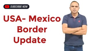 USA Entry UpdateUSAMexico Border Entry ProblemUSA Reach updateUSA Visa [upl. by Slaughter]