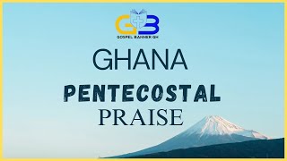 GHANA PENTECOSTAL PRAISE [upl. by Atiekram]