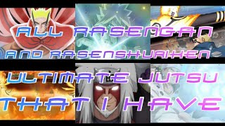 All Rasengan and RasenShuriken Ultimate Jutsu that I haveNaruto x Boruto Ninja Borutage [upl. by Neenwahs430]