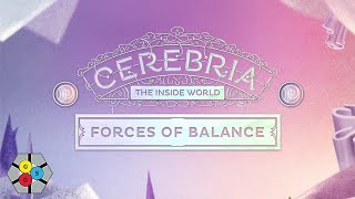 Cerebria the Inside World  Forces of Balance Teach amp Play [upl. by Derwon]