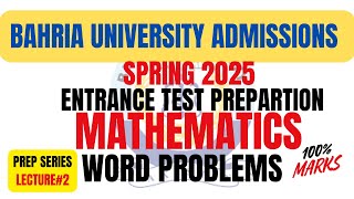 Bahria University Admissions Spring 2025  Entrance Test  Quantitative Mathematics  Word Problems [upl. by Thedrick]