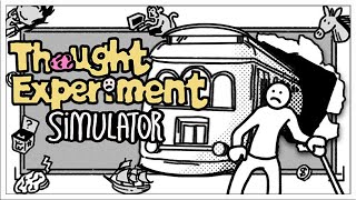 THOUGHT EXPERIMENT SIMULATOR 🎮 01 Der Richtige Weg [upl. by Ahsinid324]