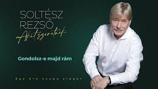 Soltész Rezső  Gondolsze majd rám official AUDIO HQ [upl. by Alel]