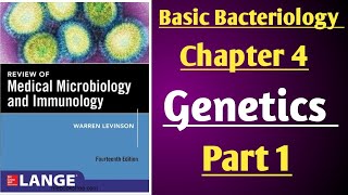 Levinson Microbiology Lecture  Basic Bacteriology Chapter 4 Genetics part 1  Microbiology [upl. by Grady]