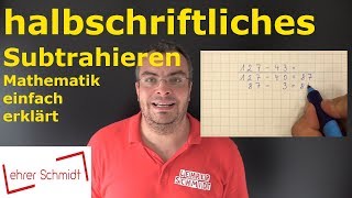 halbschriftliches Subtrahieren  Mathematik  einfach erklärt  Lehrerschmidt [upl. by Halford638]