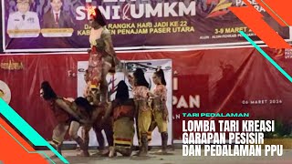 Tari kreasi lomba tari kreasi garapan pesisir amp pedalaman PPU tarikreasi anthonyrakhman1247 [upl. by Hoo26]