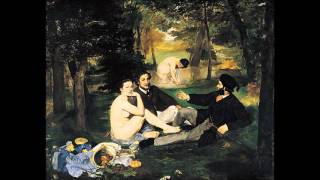 Le déjeuner sur lherbe Manet [upl. by Goldman]