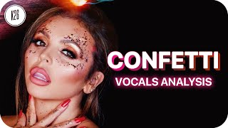 Little Mix  Confetti  Vocals Analysis [upl. by Lytsirhc593]