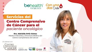 Servicios del Centro Comprensivo de Cáncer para el paciente oncológico [upl. by Etsyrk]