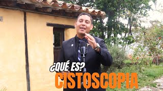 QUE ES UNA CISTOSCOPIARIESGOS DE LA CISTOSCOPIACOMO SE REALIZA LA CISTOSCOPIA [upl. by Inahpets]