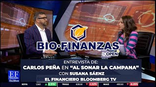 ¿Qué es BIOFinanzas entrevista a Carlos Peña en Al Sonar la Campana de El Financiero Bloomberg [upl. by Prochora]