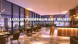 Luxury Restaurant Music BGM  Smooth Relaxing Background Music for Dinner [upl. by Eisak]