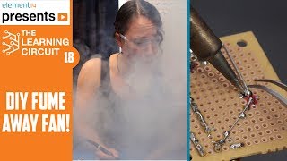 DIY Desktop Fume Fan  The Learning Circuit [upl. by Archibold]