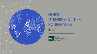 Norsk utenrikspolitisk konferanse 2024 [upl. by Ginzburg932]