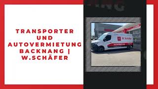 Autovermietung W Schäfer Backnang [upl. by Spurgeon]