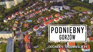 Podniebny Gorzów odc 4  Śródmieście 4 [upl. by Temme]