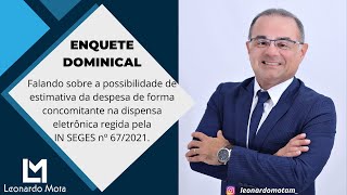 Falando sobre a possibilidade de estimativa da despesa de forma concomitante na dispensa eletrônica [upl. by Harvard485]