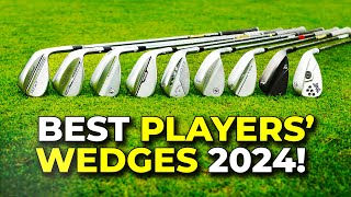 BEST PLAYERS WEDGES 2024 [upl. by Sidnak]