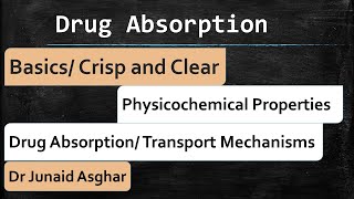 Drug Absorption Basics  Junaid Asghar PhD [upl. by Mcconnell]