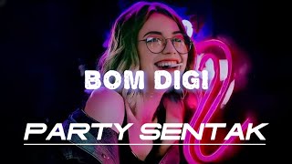 DJ TERBARU🌴PARTY SENTAK • BOM DIGI REMIX  PERYO [upl. by Hansel412]