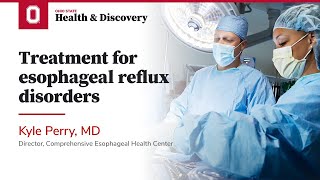 Treatment for esophageal reflux disorders  Ohio State Medical Center [upl. by Assenev]