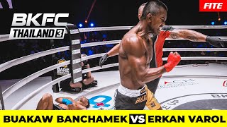 Knuckles of Fury Buakaw Banchamek vs Erkan Varol BKFC Thailand 3 [upl. by Hepsoj]