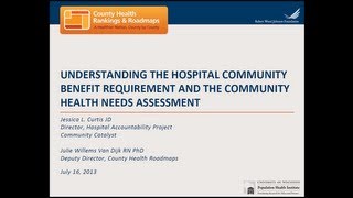 Understanding the Hospital Community Benefit Requirement and the Community Health Needs Assessment [upl. by Zendah]