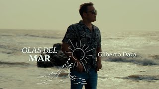 Gilberto Daza  Olas del Mar Video Oficial [upl. by Cocke718]