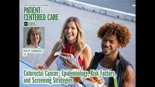 Colorectal Cancer Epidemiology Risk Factors and Screening Strategies  L M Gangarosa  20240710 [upl. by Nainatrad]