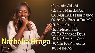 Quay hũ  Nathália Braga  Deus Está Te Ensinando Existe Vida AíTop 10 melhores músicas de 2024 [upl. by Dyna]