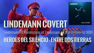 Lindemann vs Heroes Del Silencio quotEntre Dos Tierrasquot in neuem Gewand Oder alles nur wie immer [upl. by Demitria]