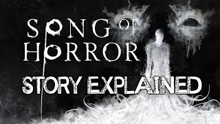 Song of Horror  Story Explained [upl. by Sirtemed491]