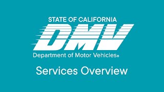 CA DMV – Services Overview [upl. by Winchester]