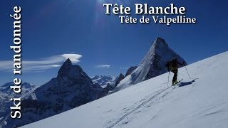 Ski de randonnée  Tête Blanche  Tête de Valpelline [upl. by Hendrik]