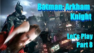 Riddling Riddler  Batman Arkham Knight  Lets Play Part 8 [upl. by Irab]