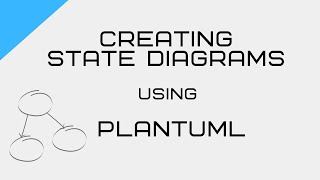 Creating State Diagrams using PlantUML [upl. by Irac580]