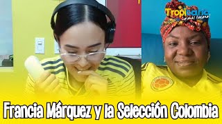 Francia Márquez y la Seleccion Colombia [upl. by Ziladnerb]