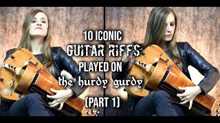 10 Iconic Guitar Riffs Played On The Hurdy Gurdy PART 1 10k SUBSCRIBERS  WIN HELVETION MERCH [upl. by Valley]