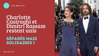 Charlotte Casiraghi et Dimitri Rassam  Leur amour pour leur fils transcende leur séparation [upl. by Ahsaelat]