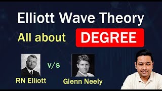 What is Degree in Elliott Wave Theory  Very Important Concept  RN Elliott vs Glenn Neely [upl. by Elrak782]