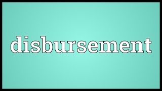 Disbursement Meaning [upl. by Vaughn]