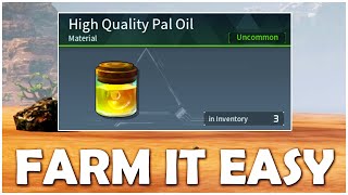 Palworld High Quality Pal Oil and How to Farm it EASY  High Quality Pal Oil Palworld Tips [upl. by Grissom830]