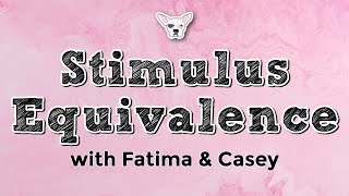 Stimulus Equivalence with Fatima amp Casey [upl. by Genesa]