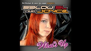 DJ Kicken amp Leon de Jager Present Salou SL Feat Joyce – Whats Up 4 Non Blondes [upl. by Dopp]