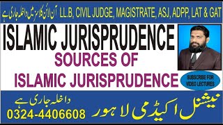 ISLAMIC JURISPRUDENCE LECTURE 1 SOURCES OF ISLAMIC JURISPRUDENCE [upl. by Irrab]